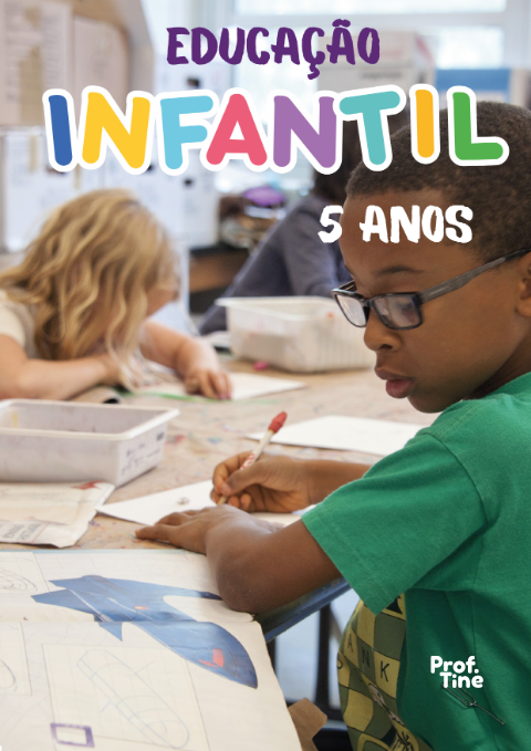 EDUCAÇÃO INFANTIL da Prof. Tine® (5 anos)