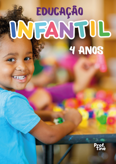 EDUCAÇÃO INFANTIL da Prof. Tine® (4 anos)